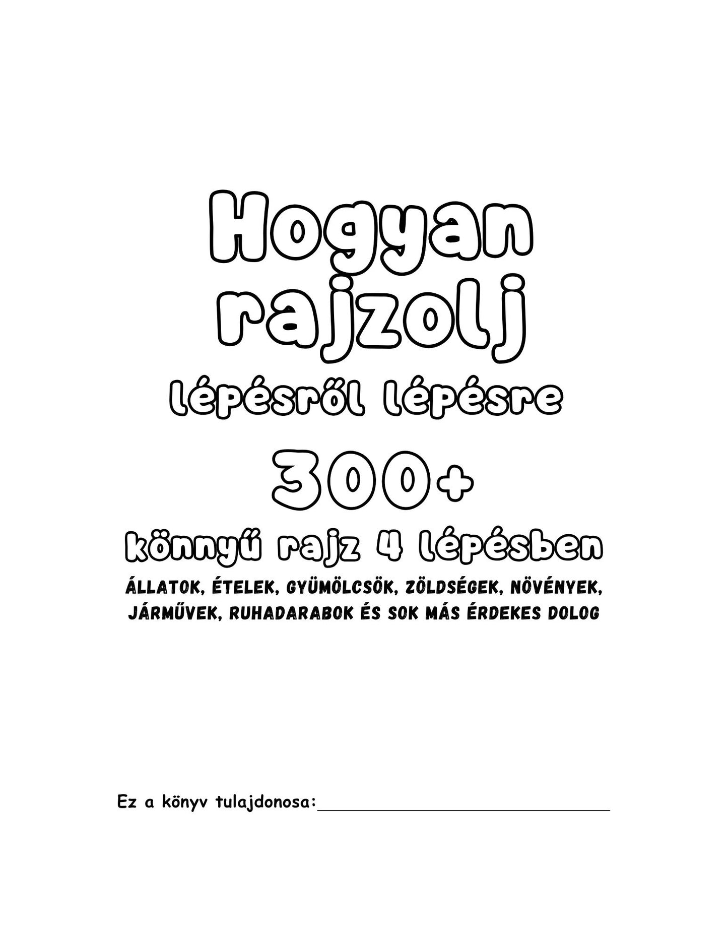 Hogyan rajzolj lépésről lépésre